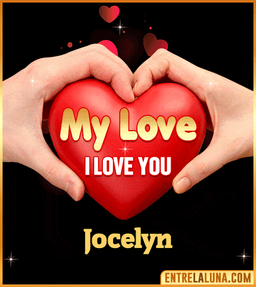My Love i love You Jocelyn