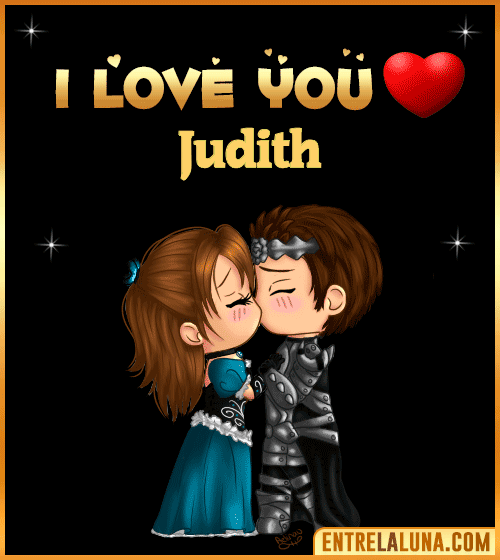 I love you Judith