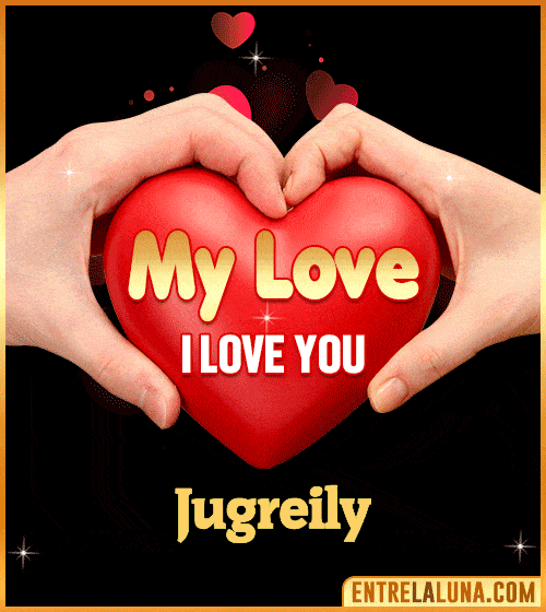 My Love i love You Jugreily