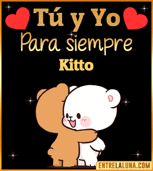 Tú y Yo Amor Kitto