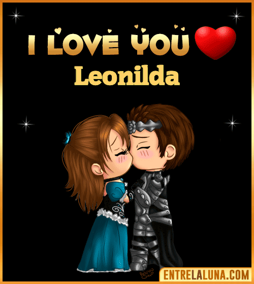 I love you Leonilda