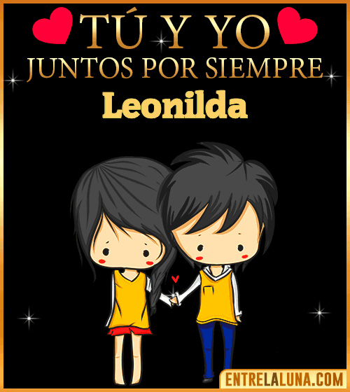 Tú y Yo juntos por siempre Leonilda