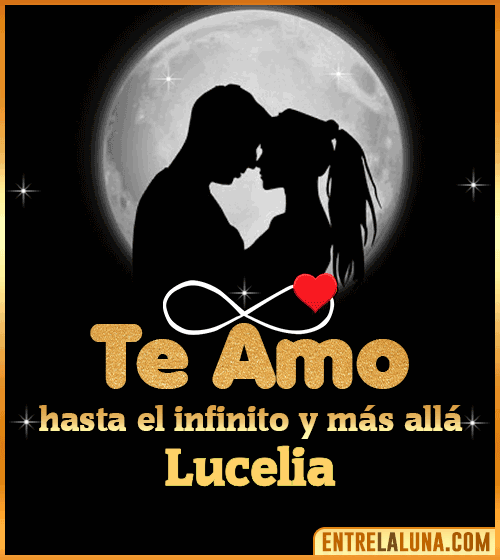 Te amo hasta el infinito y más allá Lucelia