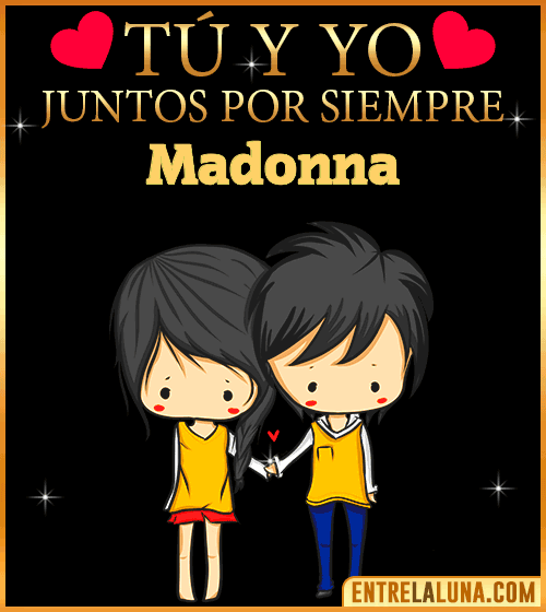 Tú y Yo juntos por siempre Madonna