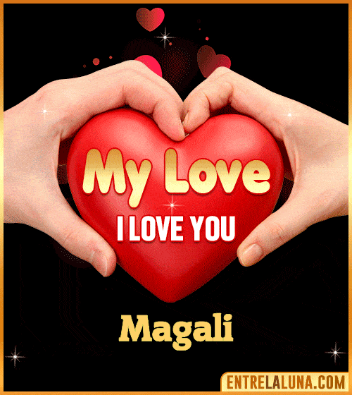 My Love i love You Magali