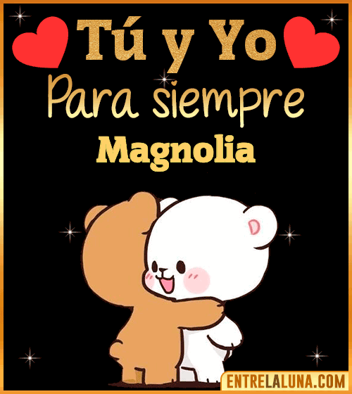 Tú y Yo Amor Magnolia