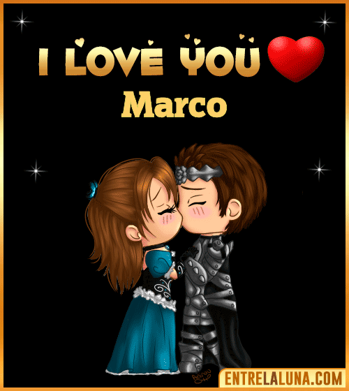 I love you Marco