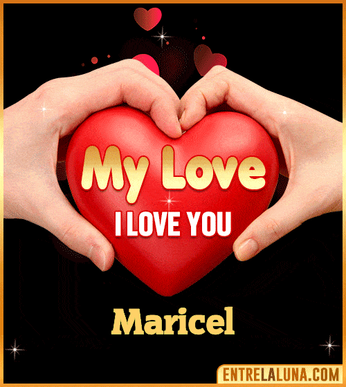 My Love i love You Maricel