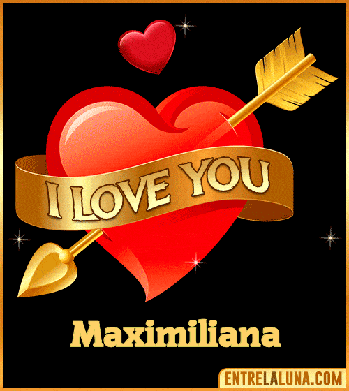 GiF I love you Maximiliana