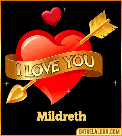 GiF I love you Mildreth