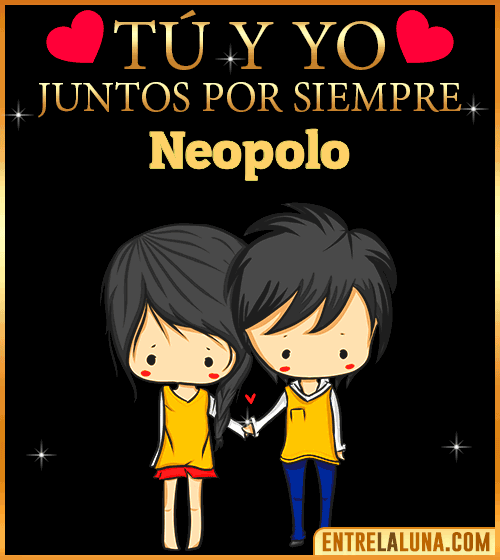 Tú y Yo juntos por siempre Neopolo
