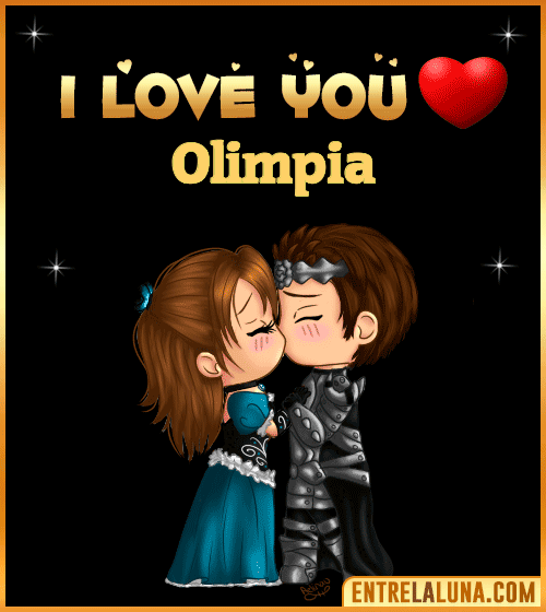 I love you Olimpia