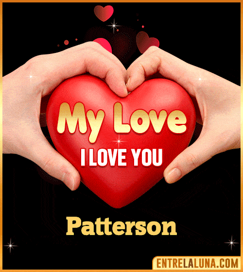 My Love i love You Patterson