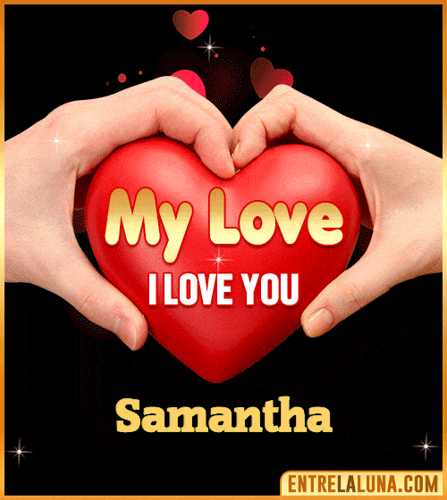 My Love i love You Samantha