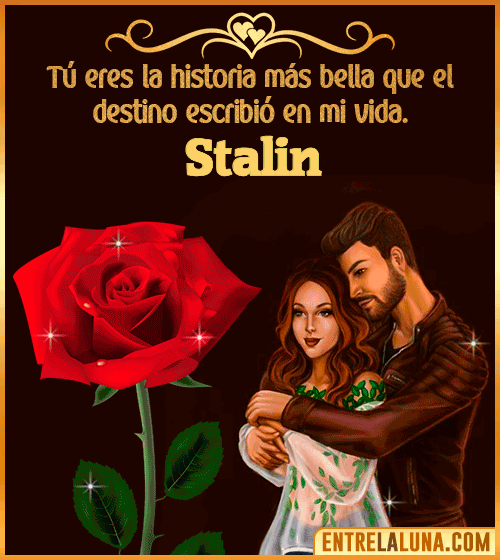 Tú eres la historia más bella en mi vida Stalin