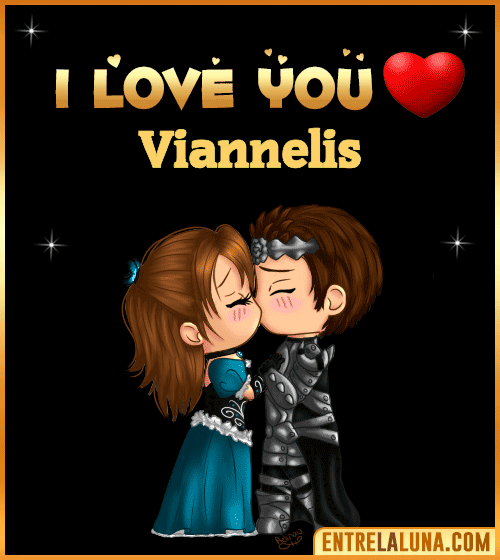 I love you Viannelis
