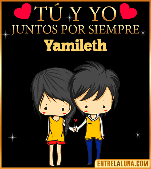 Tú y Yo juntos por siempre Yamileth