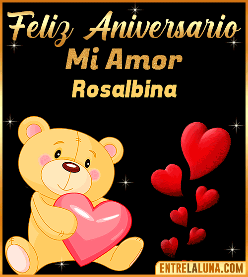 Feliz Aniversario mi Amor Rosalbina