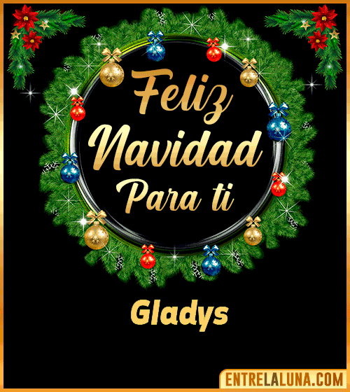 Feliz Navidad para ti Gladys