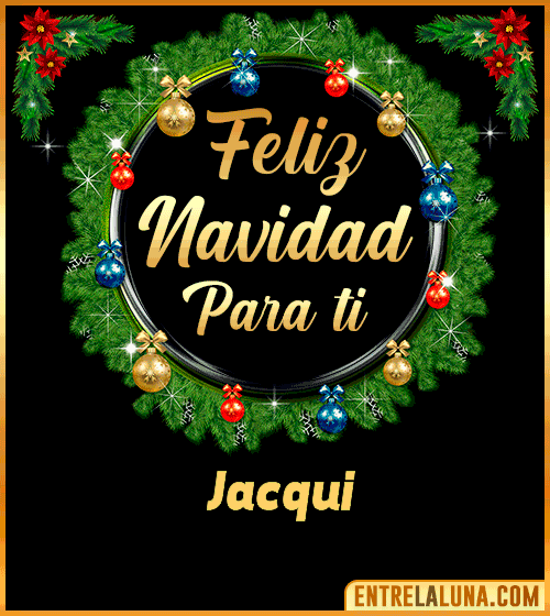 Feliz Navidad para ti Jacqui