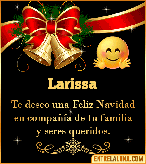 Te deseo una Feliz Navidad para ti Larissa