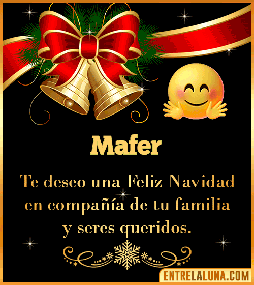 Te deseo una Feliz Navidad para ti Mafer