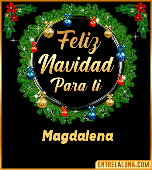 Feliz Navidad para ti Magdalena