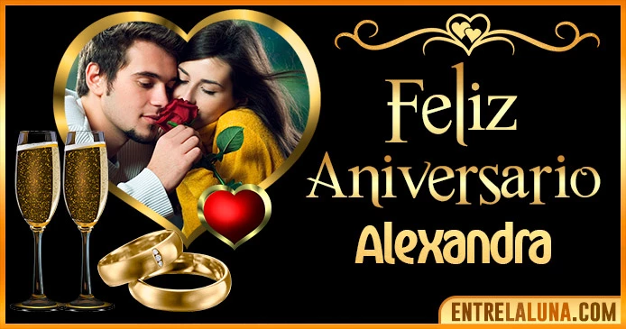 Feliz Aniversario Mi Amor Alexandra 👨‍❤️‍👨 | Mensajes, Gifs y Imágene