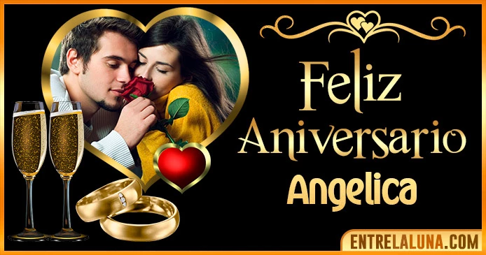 Feliz Aniversario Mi Amor Angelica 👨‍❤️‍👨 | Mensajes, Gifs y Imágene