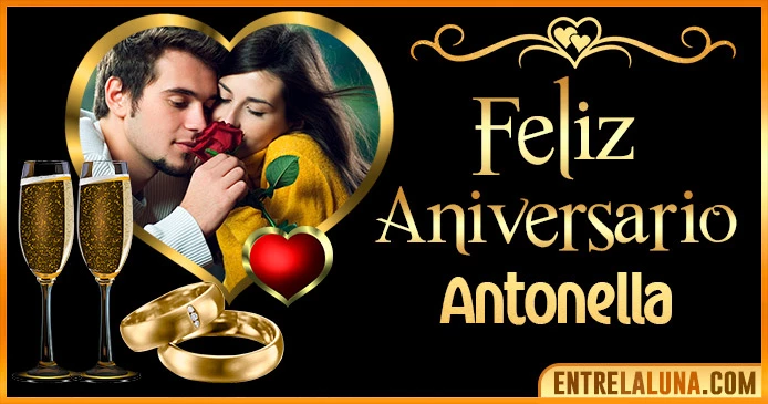 Feliz Aniversario Mi Amor Antonella 👨‍❤️‍👨 | Mensajes, Gifs y Imágene