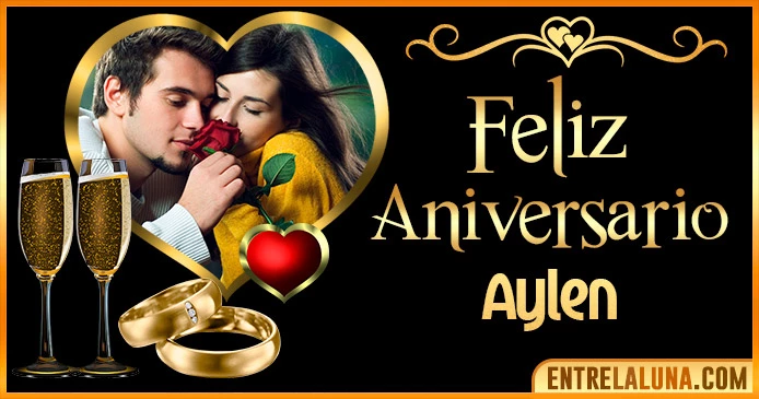Feliz Aniversario Mi Amor Aylen 👨‍❤️‍👨 | Mensajes, Gifs y Imágene