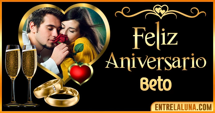 Feliz Aniversario Mi Amor Beto 👨‍❤️‍👨 | Mensajes, Gifs y Imágene