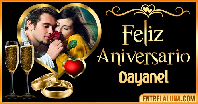 Feliz Aniversario Mi Amor Dayanel 👨‍❤️‍👨 | Mensajes, Gifs y Imágene