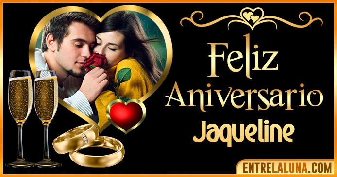 Feliz Aniversario Mi Amor Jaqueline 👨‍❤️‍👨 | Mensajes, Gifs y Imágene