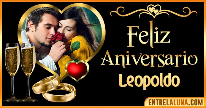 Feliz Aniversario Mi Amor Leopoldo 👨‍❤️‍👨 | Mensajes, Gifs y Imágene