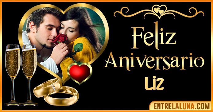 Feliz Aniversario Mi Amor Liz 👨‍❤️‍👨 | Mensajes, Gifs y Imágene