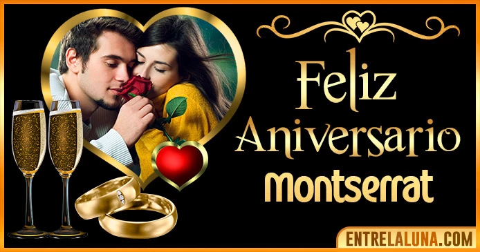 Feliz Aniversario Mi Amor Montserrat 👨‍❤️‍👨 | Mensajes, Gifs y Imágene