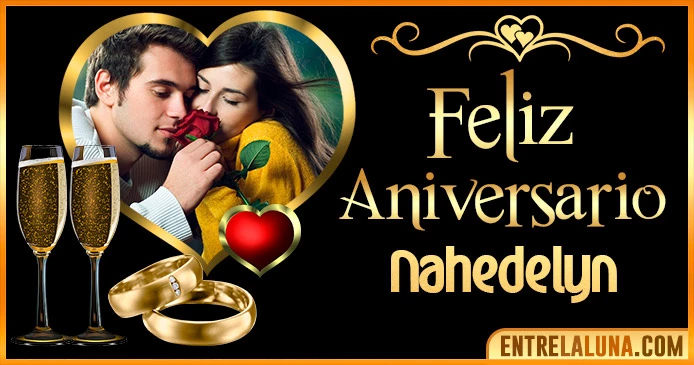 Feliz Aniversario Mi Amor Nahedelyn 👨‍❤️‍👨 | Mensajes, Gifs y Imágene