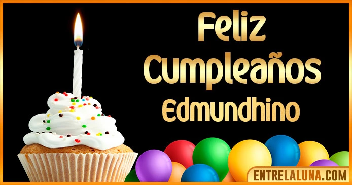 ➤ Feliz Cumpleaños Edmundhino GIF 🎂 【Felicidades Edmundhino 】🎉