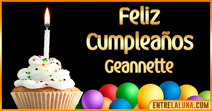 ➤ Feliz Cumpleaños Geannette GIF 🎂 【Felicidades Geannette 】🎉