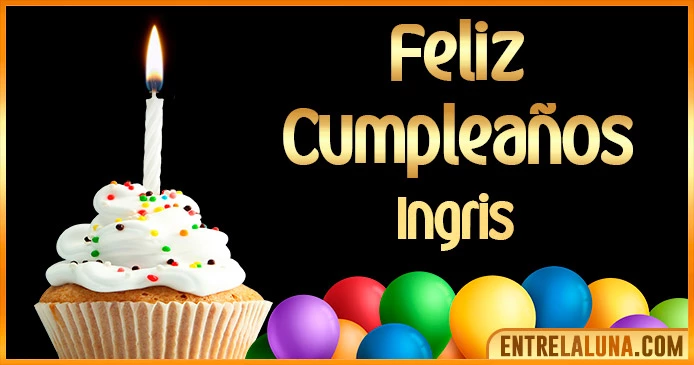 ➤ Feliz Cumpleaños Ingris GIF 🎂 【Felicidades Ingris 】🎉