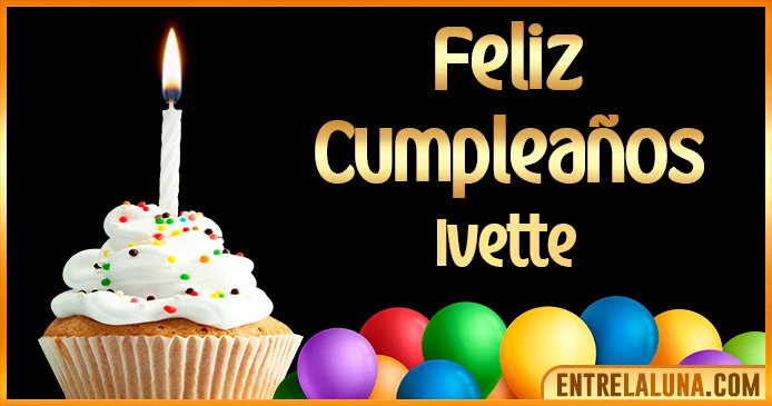 ➤ Feliz Cumpleaños Ivette GIF 🎂 【Felicidades Ivette 】🎉