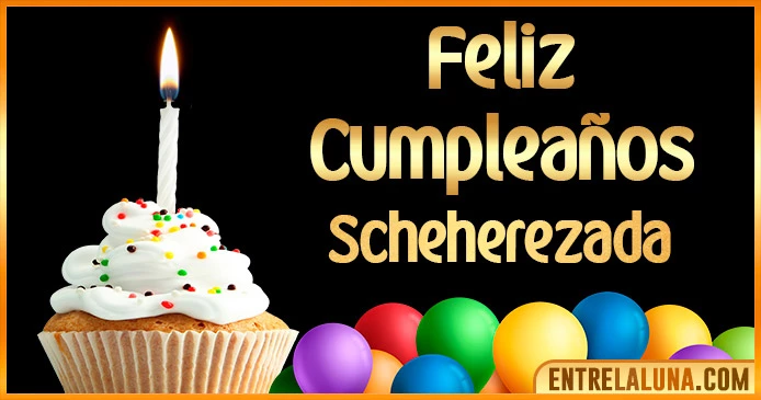 ➤ Feliz Cumpleaños Scheherezada GIF 🎂 【Felicidades Scheherezada 】🎉